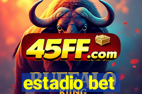 estadio bet